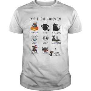 Cat Why I Love  Pumpkins Bats Black Cats Ghosts Skulls